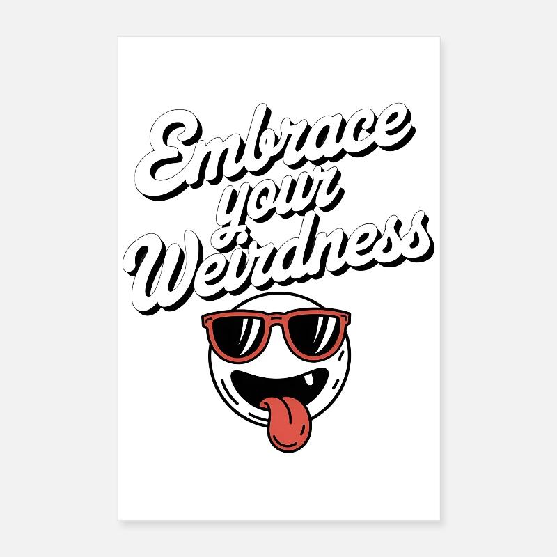 Embrace Your Weirdness Tee Poster 16" x 24" (40x60 cm)
