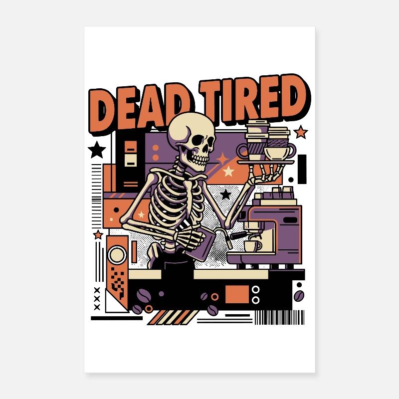 Dead tired coffee skeleton kitchen setting Poster 16" x 24" (40x60 cm)