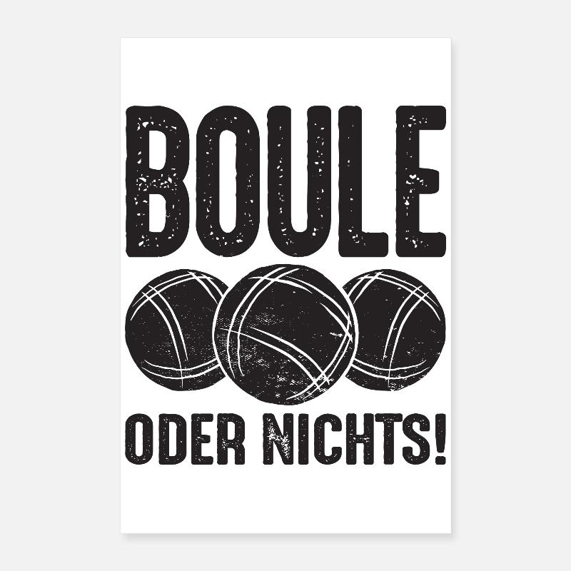 Boule oder Nichts! Bouler Outfit Boule Kugeln Poster 40x60 cm