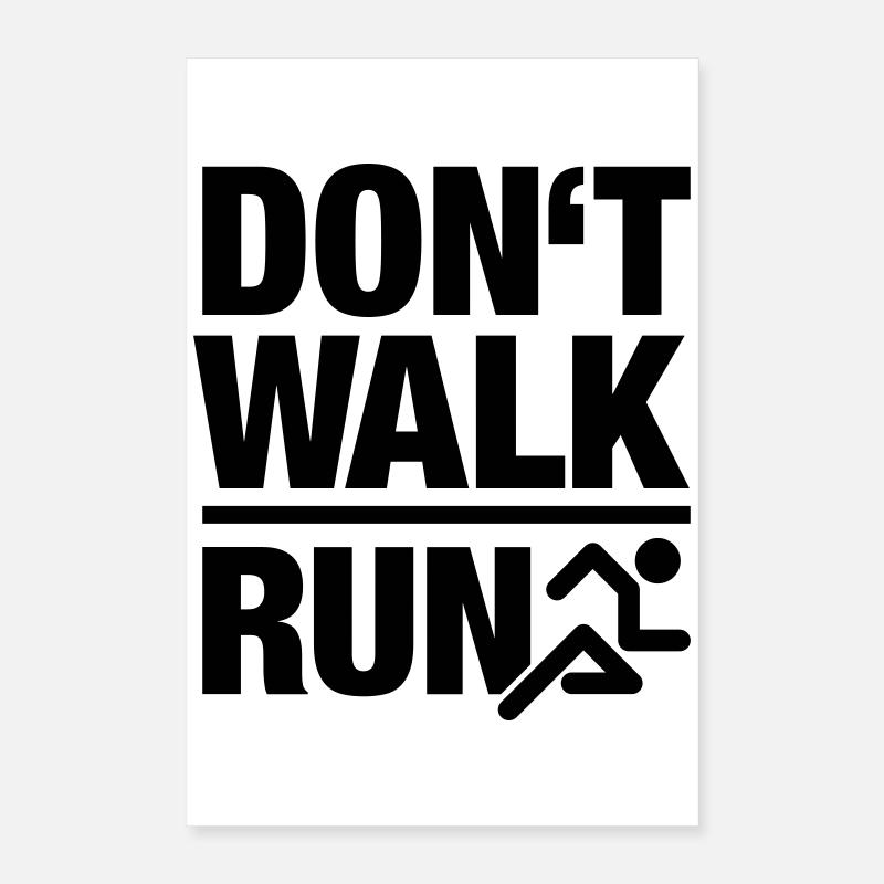 Dont walk - run Poster 40x60 cm