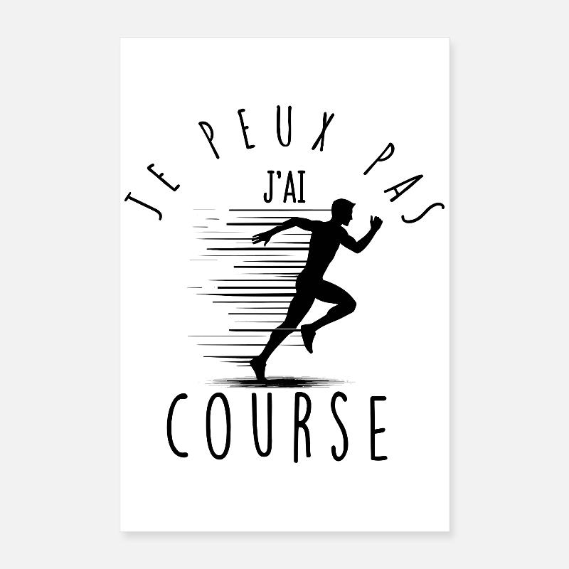 Je peux pas, j'ai course. Poster 40 x 60 cm