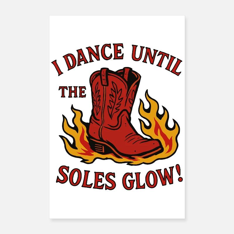 I dance until the soles glow Poster 16" x 24" (40x60 cm)