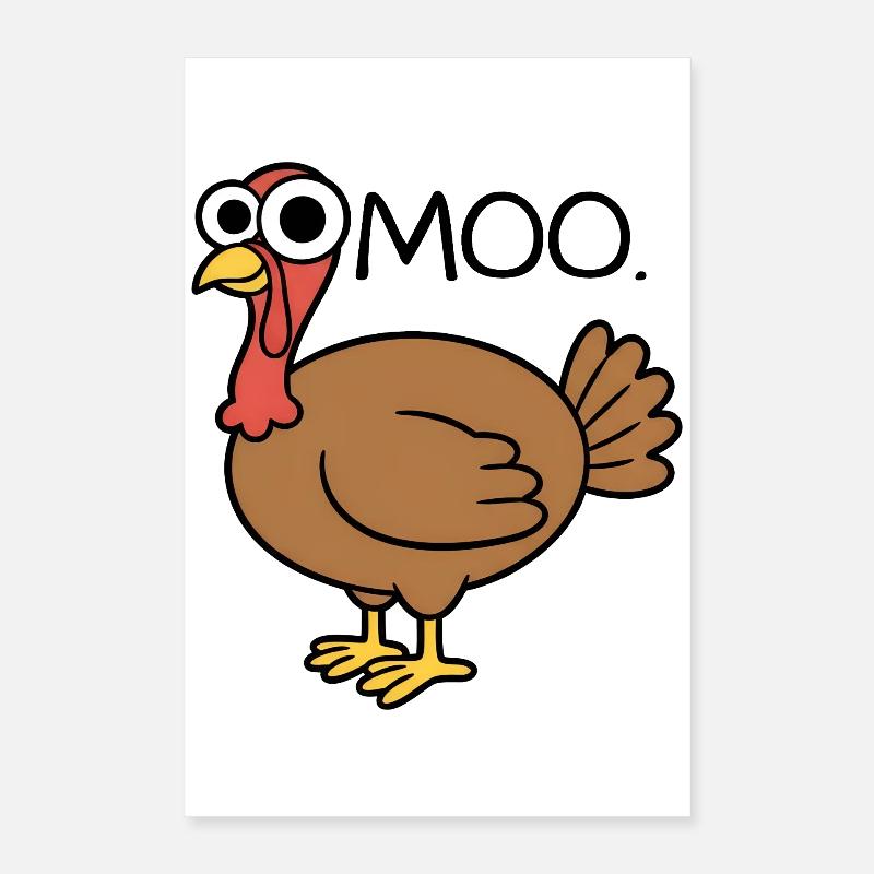 Turkey moo, pretending it's a cow, funny Poster 16" x 24" (40x60 cm)