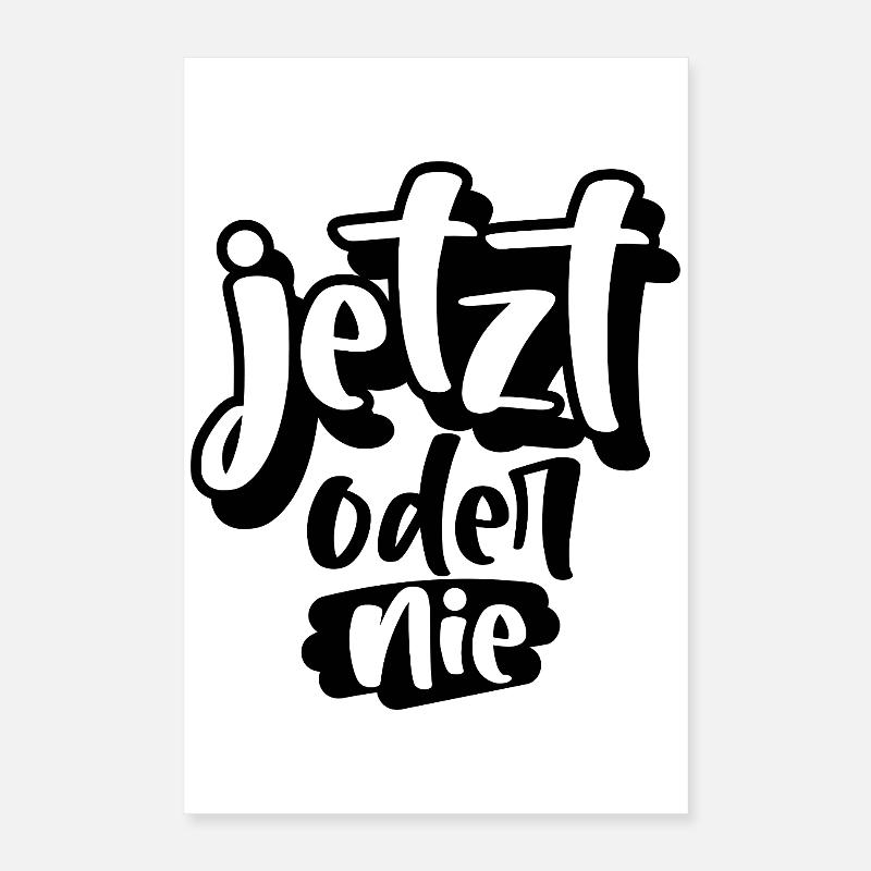Maintenant ou jamais Poster 40 x 60 cm