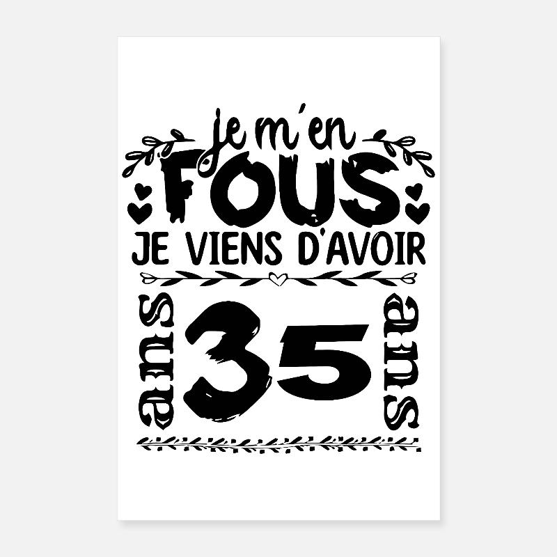 Jai_35_ans Poster 40 x 60 cm