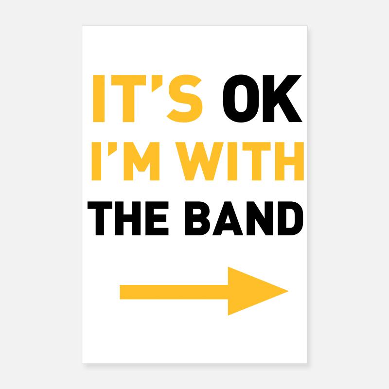 Im with the Band Poster 16" x 24" (40x60 cm)