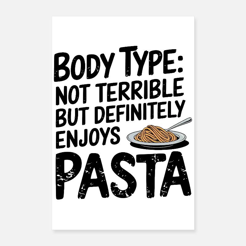 Profitez de la citation sur le type de corps des pâtes Poster 40 x 60 cm