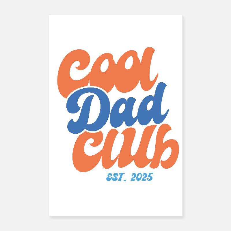 Cool Dad Club 2025 - Idée cadeau Poster 40 x 60 cm