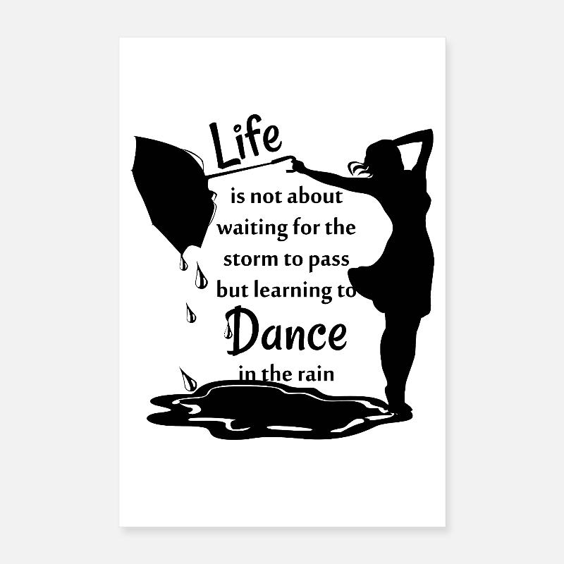 spruch: life is not about waiting for the storm Poster 40x60 cm