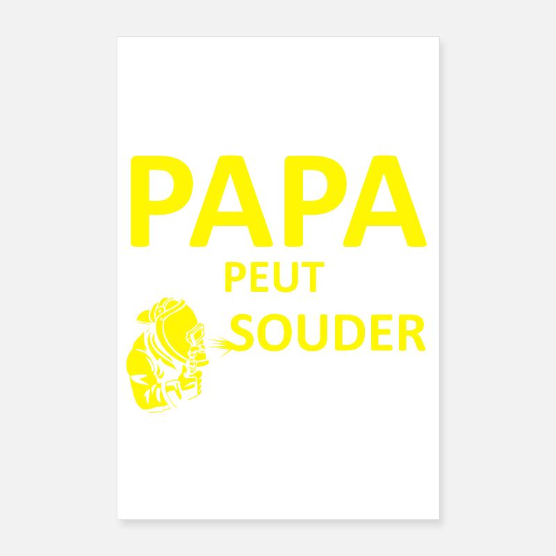 Papa peut souder Poster 40 x 60 cm