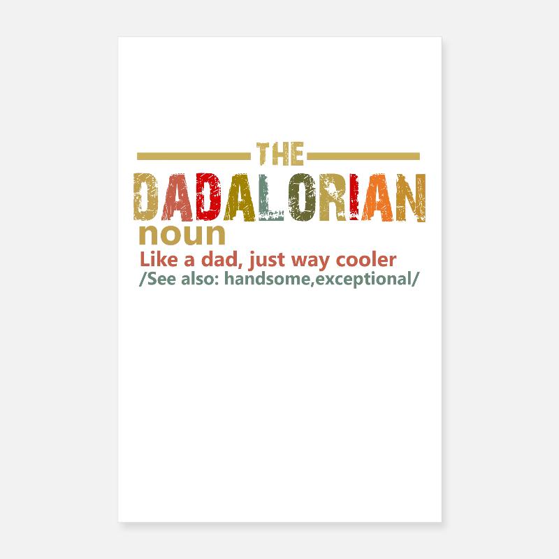 The Dadalorian Defination Like A Dad , fathers day Poster 16" x 24" (40x60 cm)