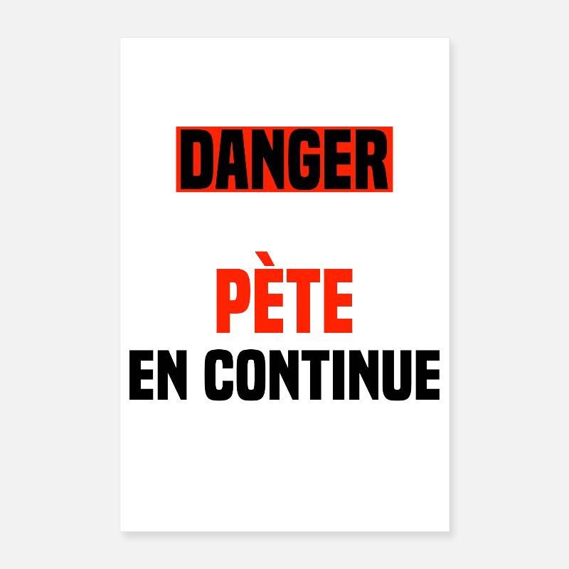 Danger pète en continue Poster 40 x 60 cm