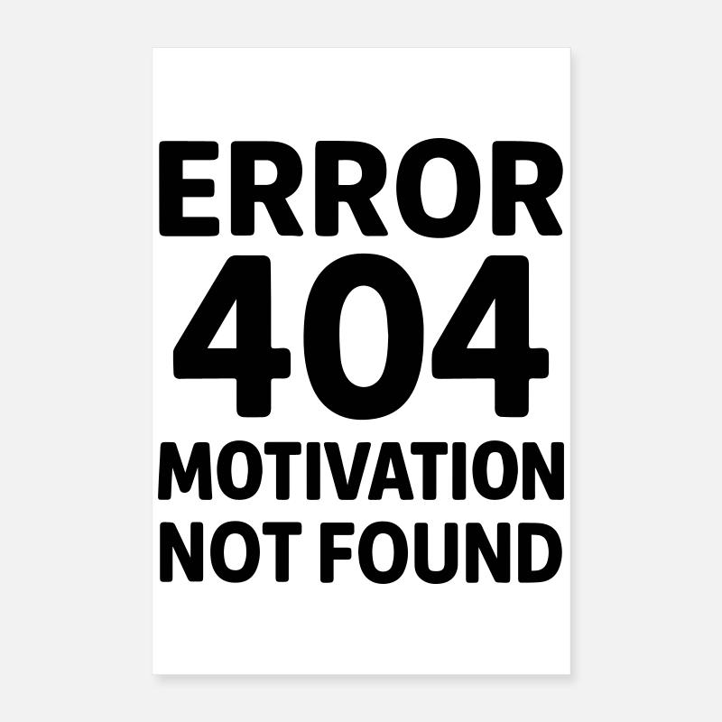 Error 404 Motivation Poster 40 x 60 cm