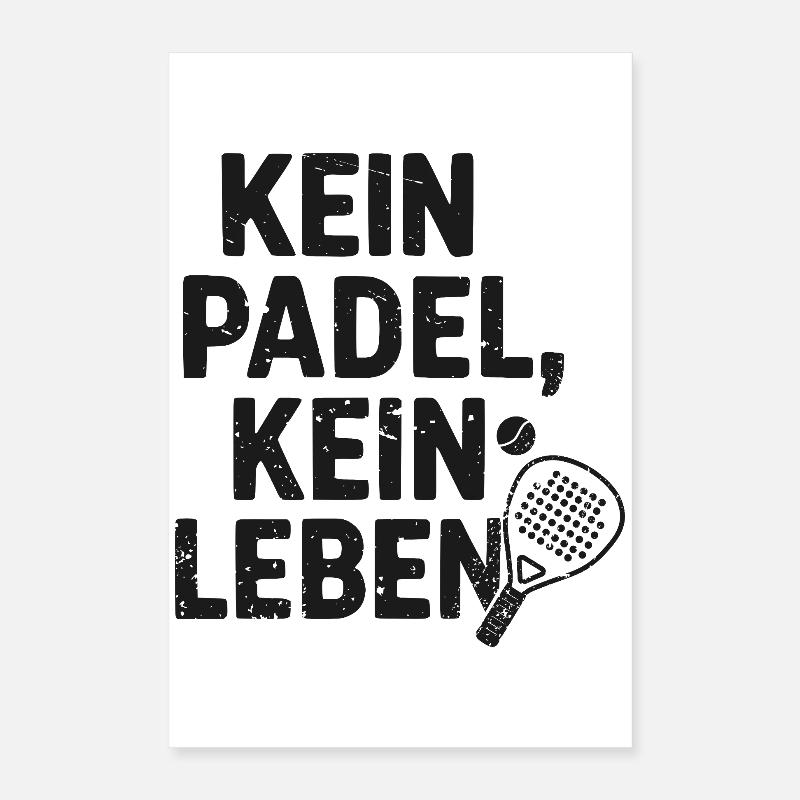 Padel drôle – pas de padel, pas de vie Poster 40 x 60 cm