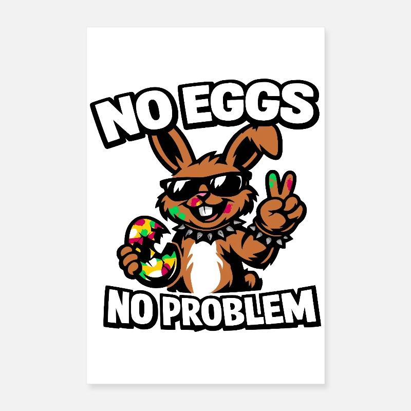 Funny Easter Bunny – No Eggs No Problem Poster 40x60 cm