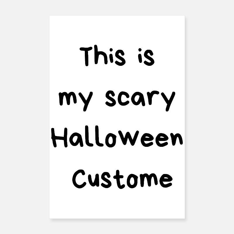 This is my scary Halloween Custome Poster 16" x 24" (40x60 cm)