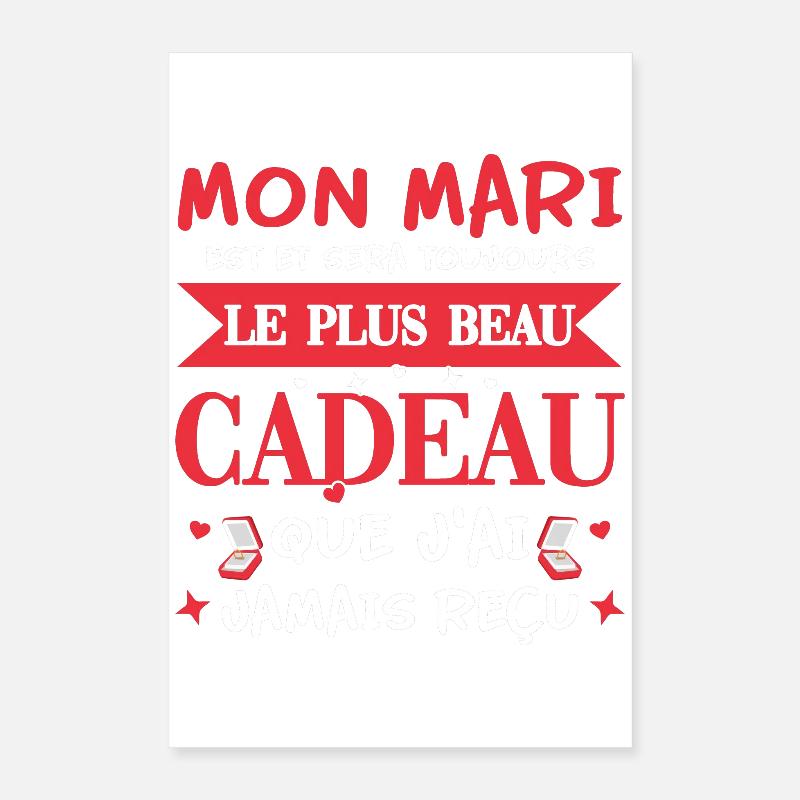 Mon mari est et sera toujours le plus beau cadeau Poster 40 x 60 cm