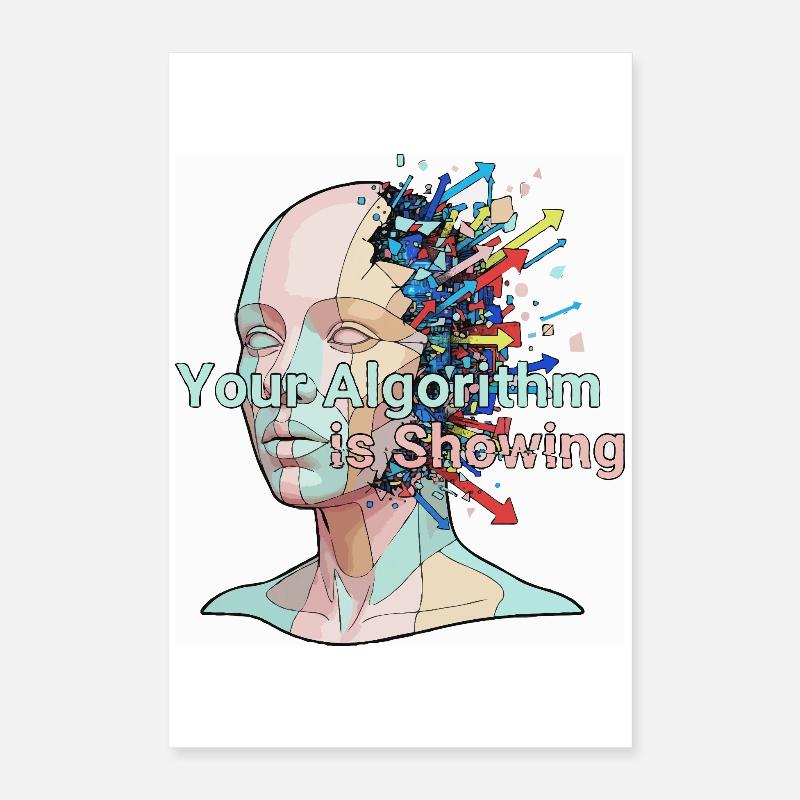 Dein Algorithmus zeigt es an Poster 40x60 cm