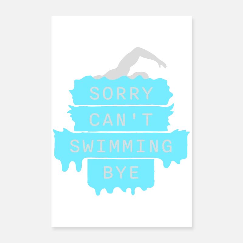 Sorry Can't Swimming Bye Swimmer Excuse Humor Poster 16" x 24" (40x60 cm)