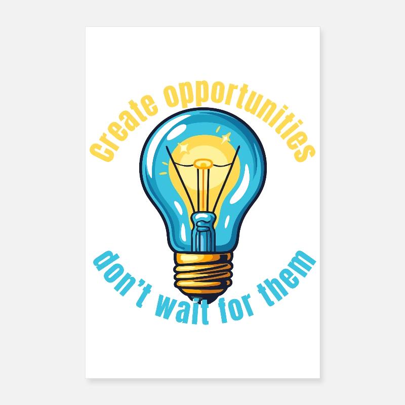 Create Opportunities Motivational Light Bulb Desig Poster 16" x 24" (40x60 cm)