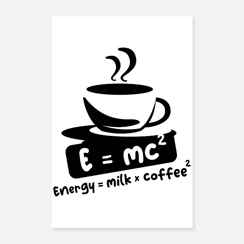 E=mc2 Coffee Funny Sayings Einstein Cafe Logo Poster 16" x 24" (40x60 cm)