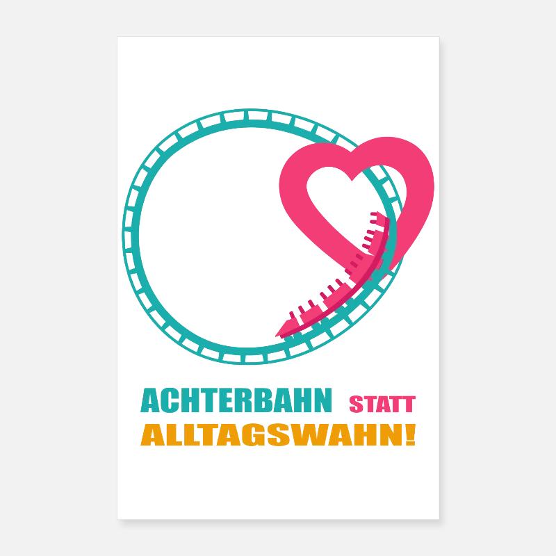 Roller coaster instead of everyday mania Poster 16" x 24" (40x60 cm)