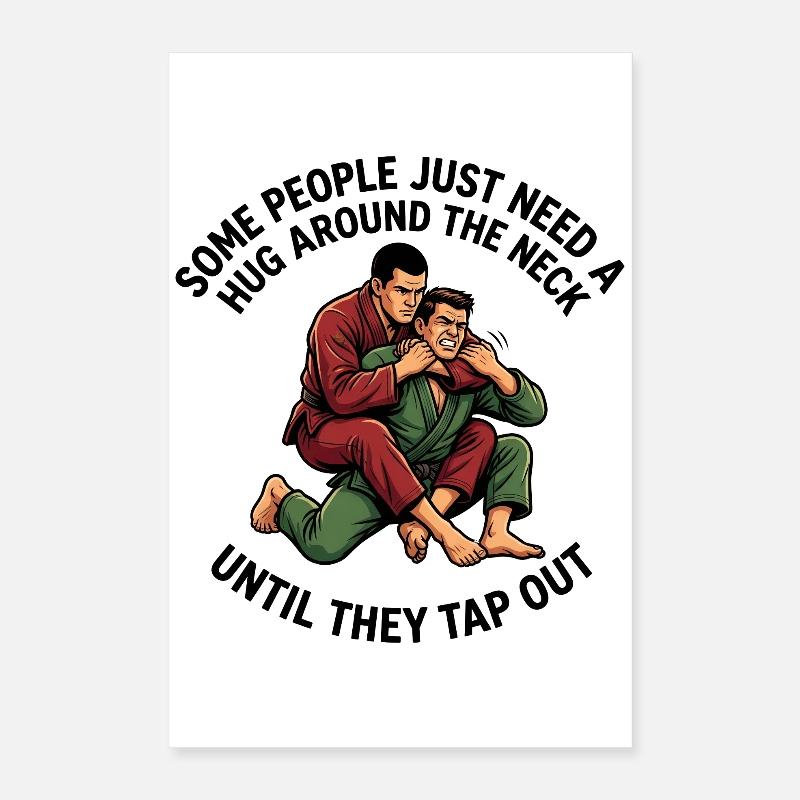 Some people just need a hug Poster 16" x 24" (40x60 cm)
