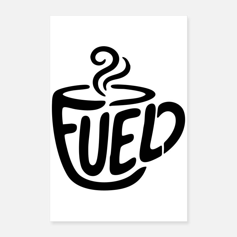 Coffee Fuel Poster 40 x 60 cm