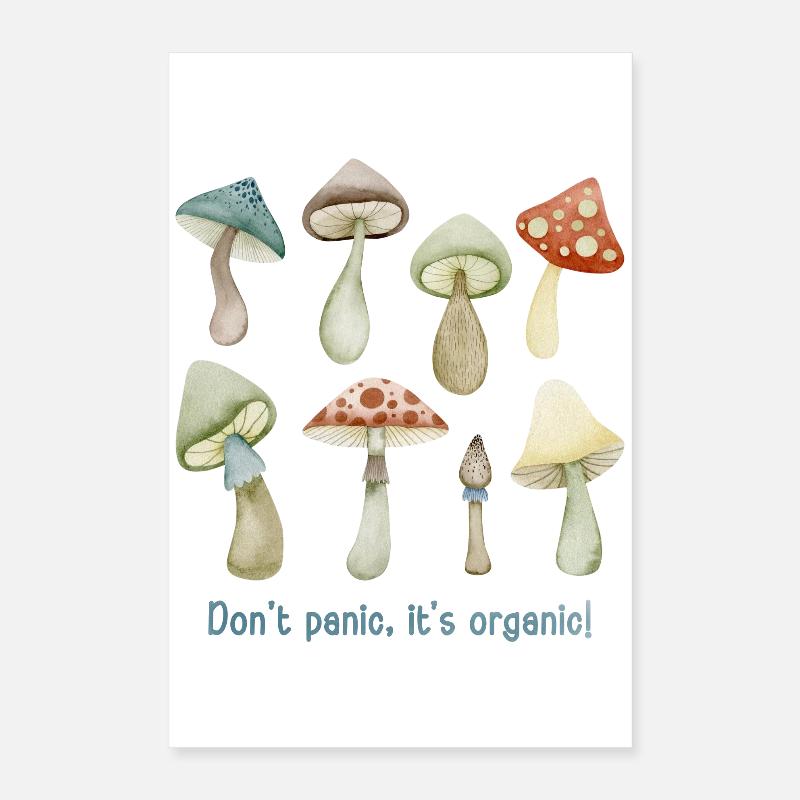 Pas de panique. C’est bio ! Cadeaux de champignons. Poster 40 x 60 cm
