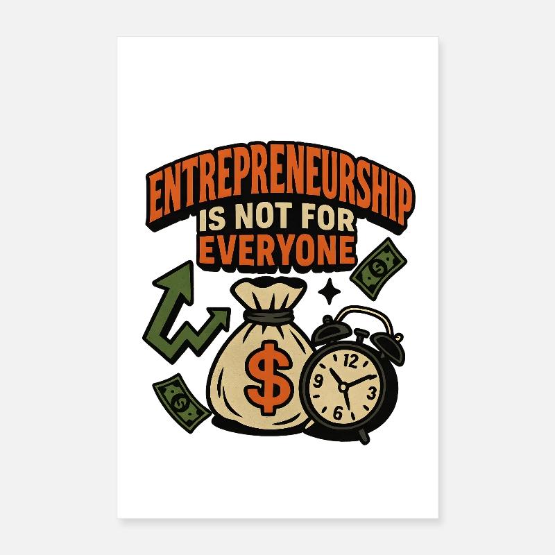 Entrepreneurship Is Not For Everyone, Success  Poster 16" x 24" (40x60 cm)