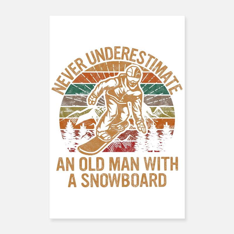 Unterschätze niemals einen alten Mann mit einem Snowboard Poster 40x60 cm