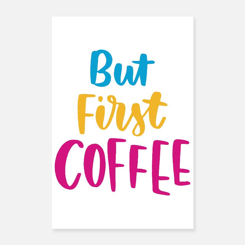 Mais premier café Poster 40 x 60 cm