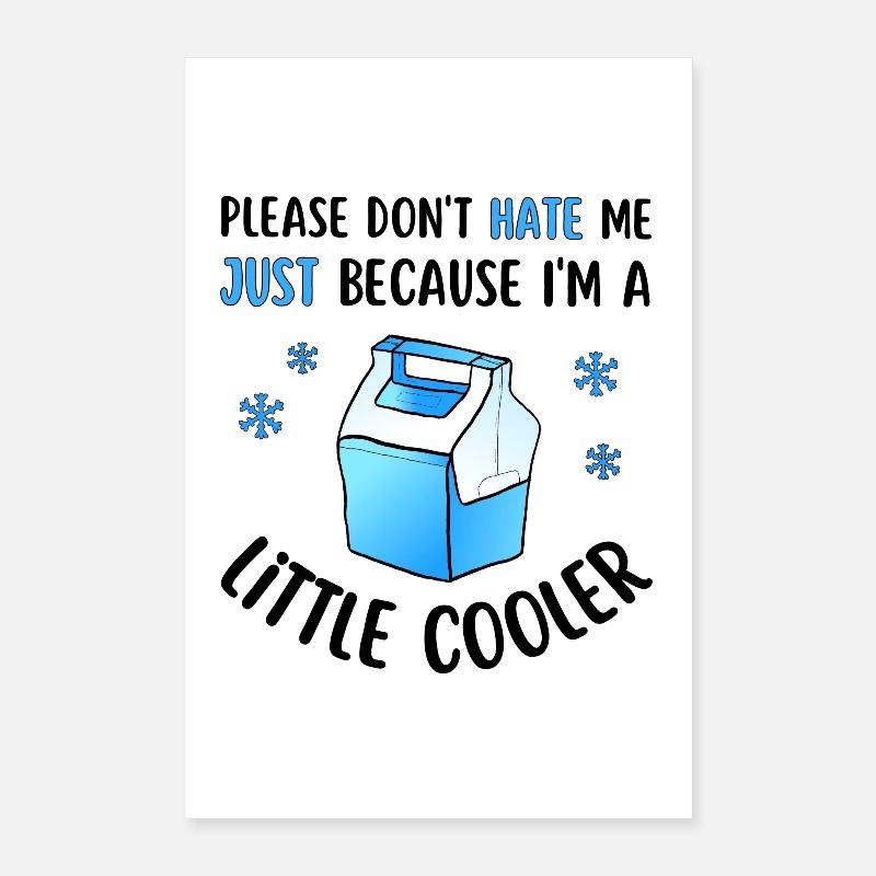 Hasse mich nicht, weil ich ein wenig cooler bin Poster 40x60 cm