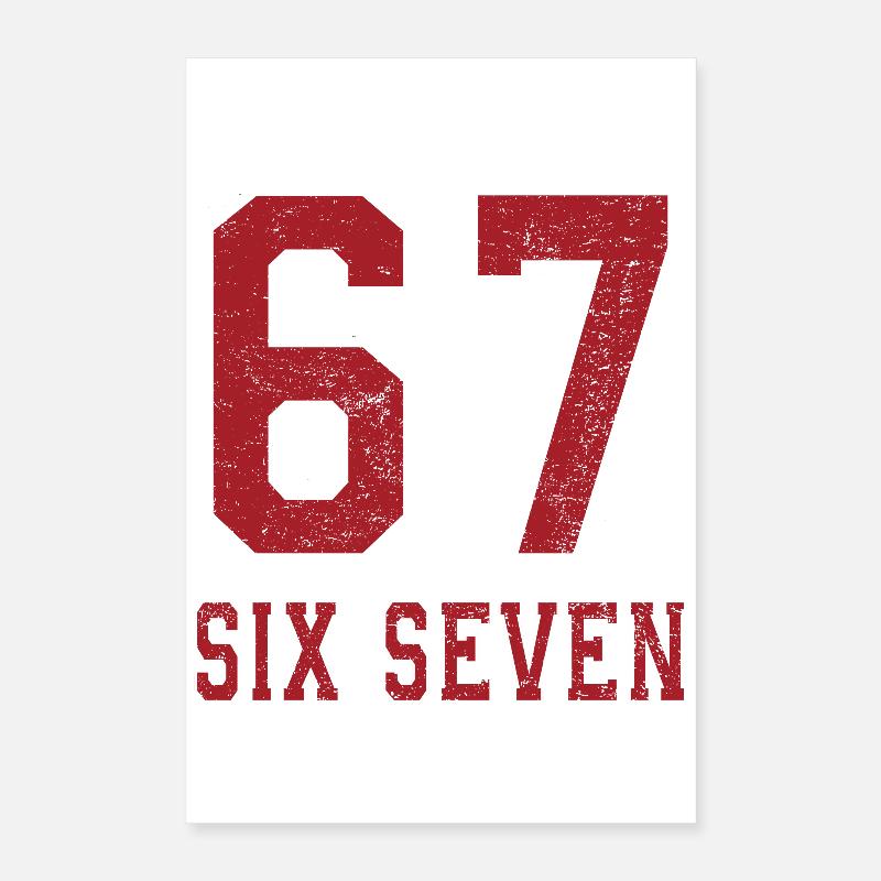 67 Six Seven  Poster 40x60 cm
