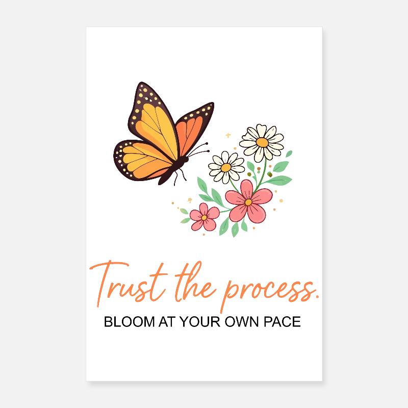 Butterfly Bloom: Trust the Process Poster 16" x 24" (40x60 cm)