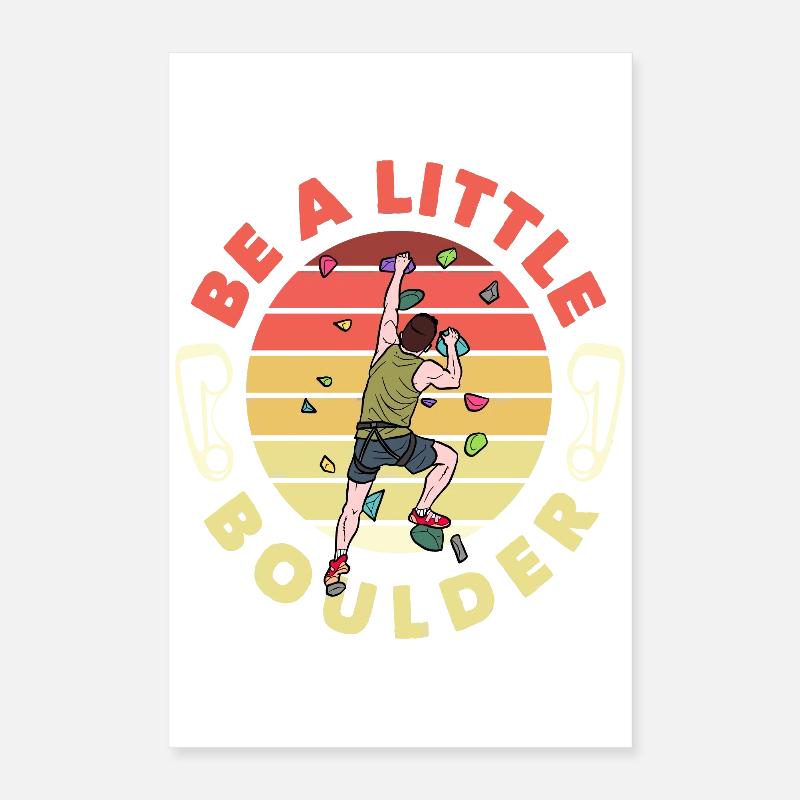 Be A Little Boulder Lustiges Bouldern Poster 40x60 cm