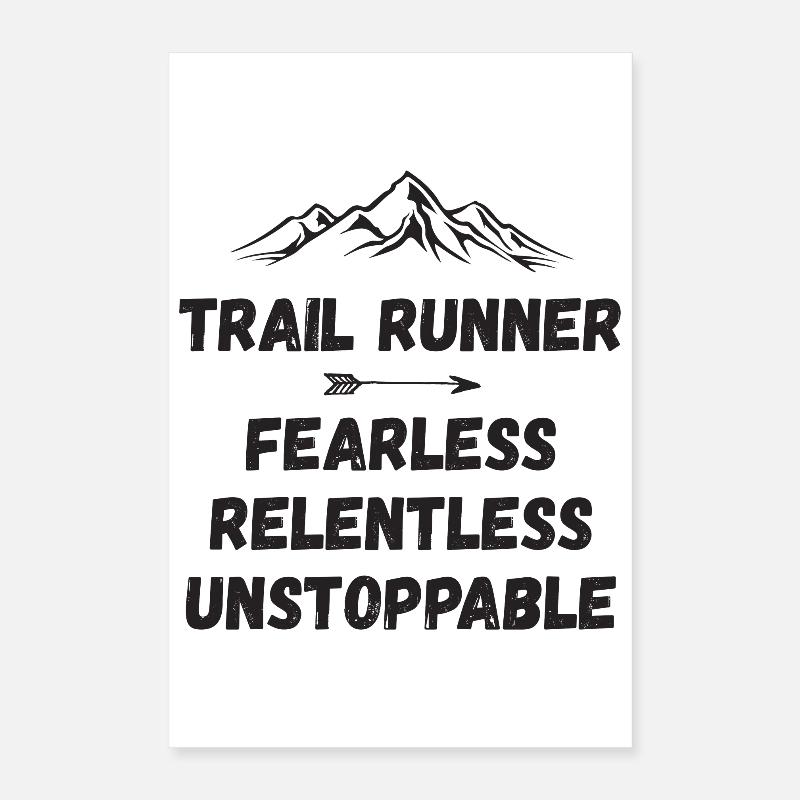 Trail Runner - Fearless. Relentless. Unstoppable. Poster 16" x 24" (40x60 cm)