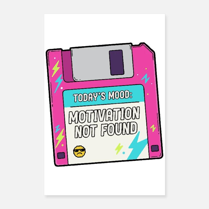 Auf der Diskette fehlt die Motivation Poster 40x60 cm