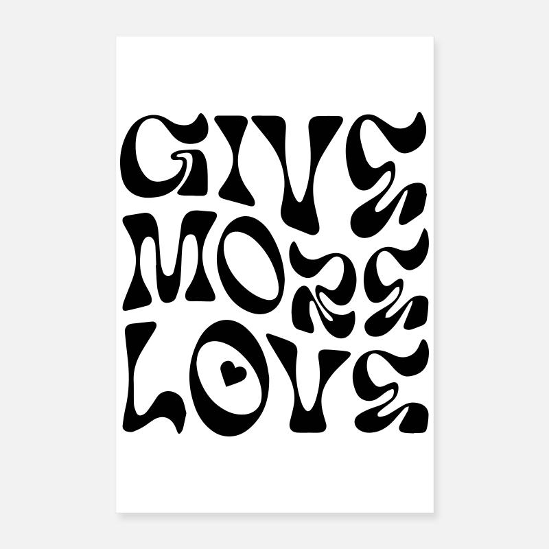 Give more love Poster 16" x 24" (40x60 cm)