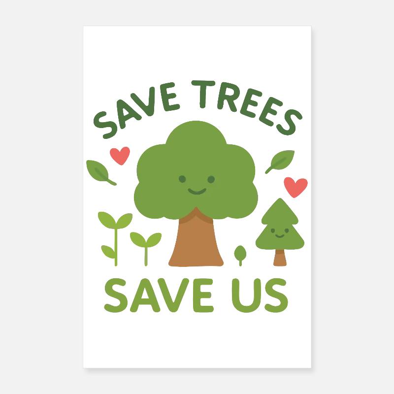 Save trees Save us - Poster 40 x 60 cm - blanc