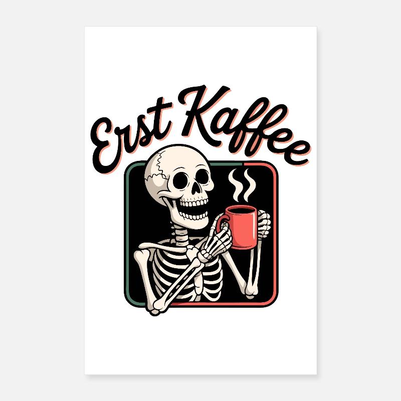 First Coffee Skeleton Poster 16" x 24" (40x60 cm)