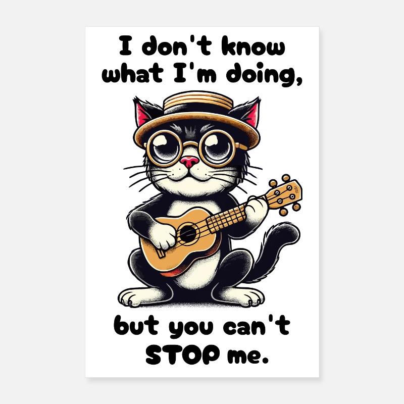 Je ne sais pas ce que je fais - Drôle de chat Poster 40 x 60 cm