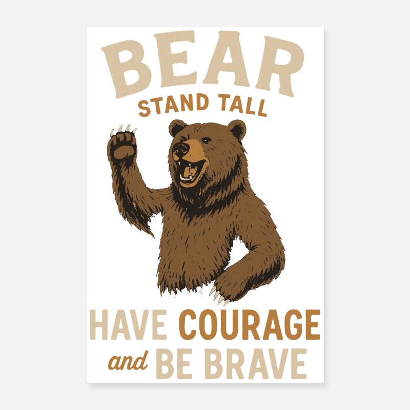 Bear motto for the brave Poster 16" x 24" (40x60 cm)