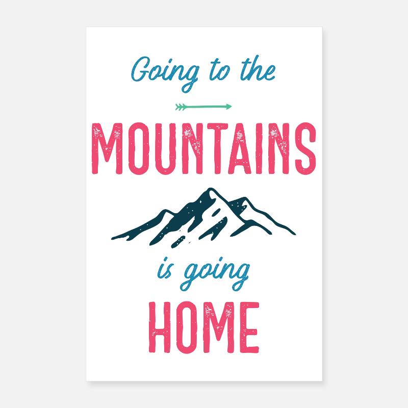 Going to the Mountains is Going Home Poster 16" x 24" (40x60 cm)
