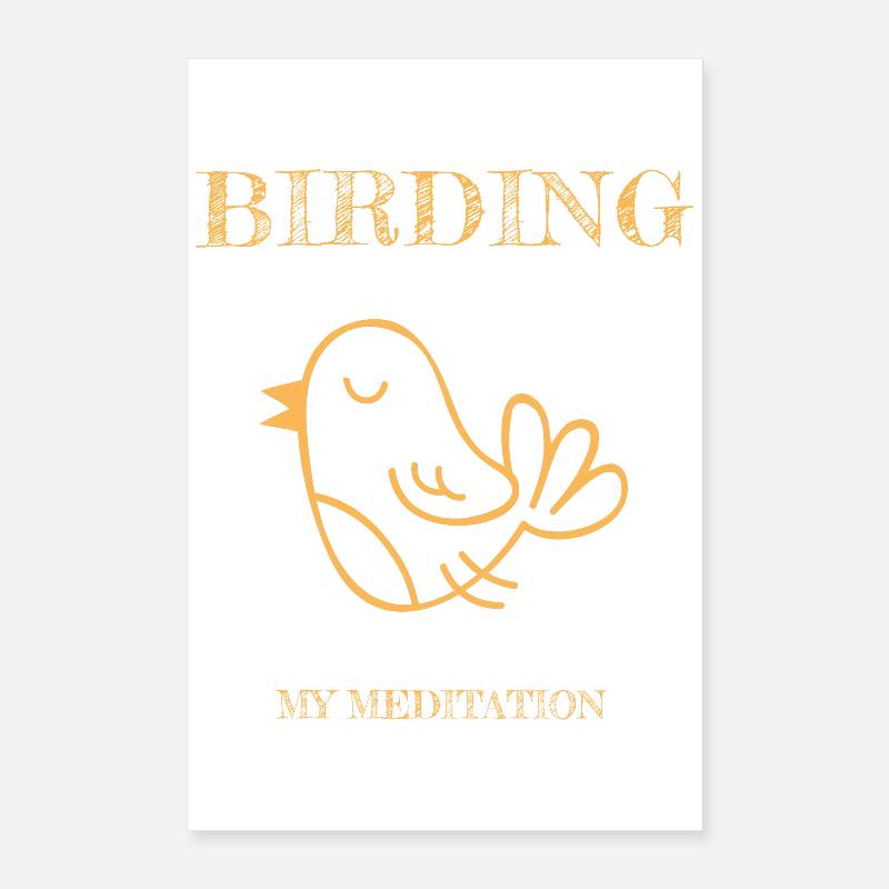 L’observation des oiseaux est ma méditation Poster 40 x 60 cm