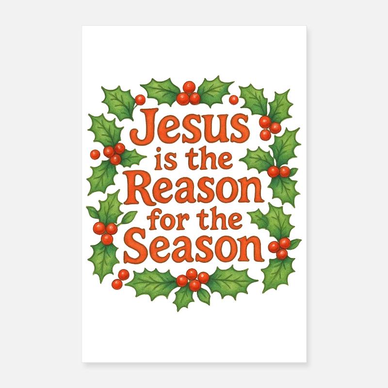 Jésus est la raison de la saison Poster 40 x 60 cm