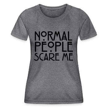 Normal People Scare Me - Frauen Funktions-T-Shirt - dunkle Melange  - Vorne - AI Model Female 172 light (172cm)