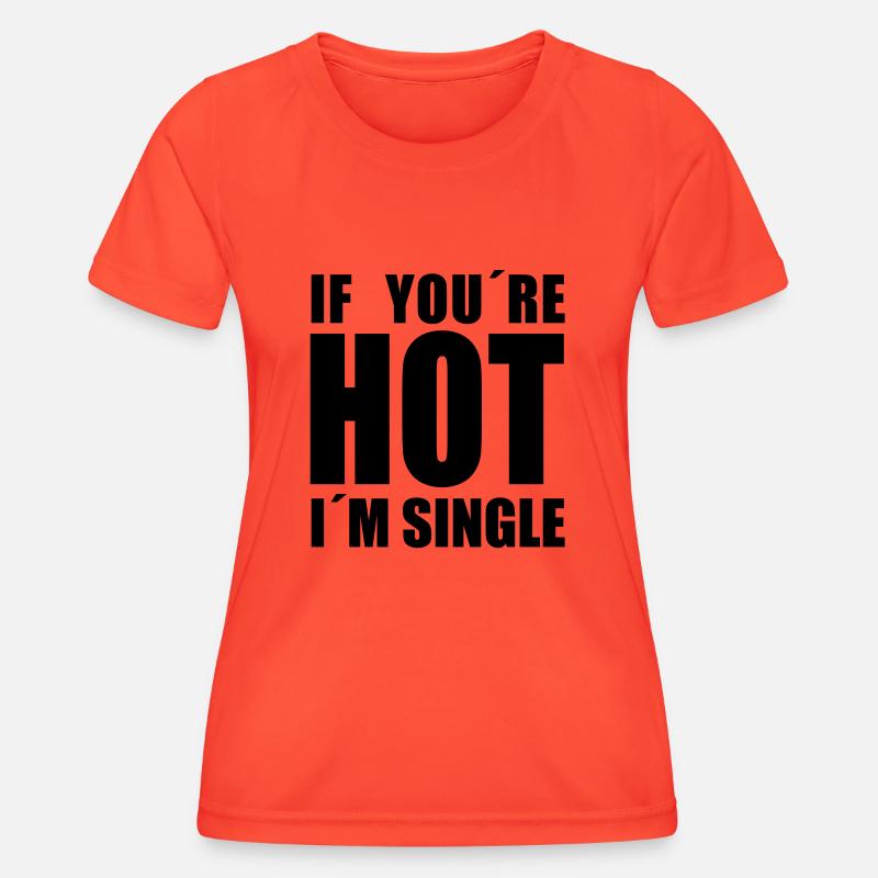 I'm single - Women's Functional T-Shirt - grenadine