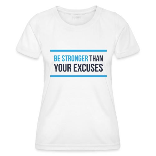 Motivation für Sportler - BE STRONGER - schwarz - Frauen Funktions-T-Shirt