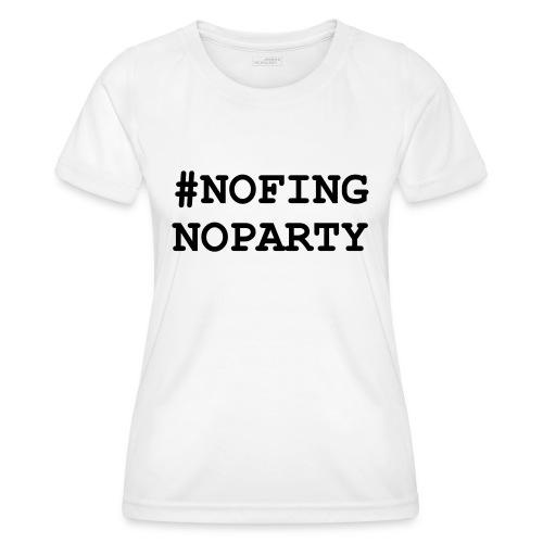 NoFingNoParty - Funktions-T-shirt dam